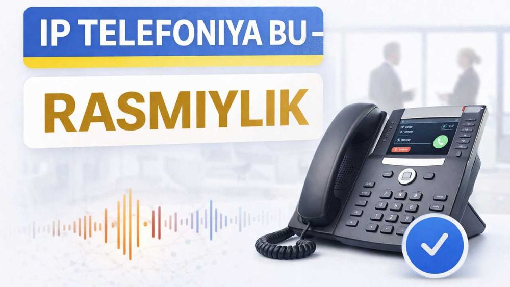 IP Telefoniya 1 kunda