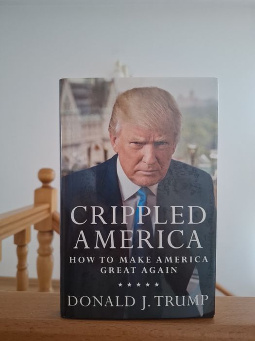 Vand carte Donald Trump: Crippled America - Make America Great Again (Hardcover)