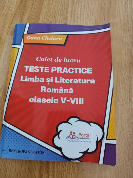 Caiet lucru Teste practice Limba și Literatura Română clasele V - VIII