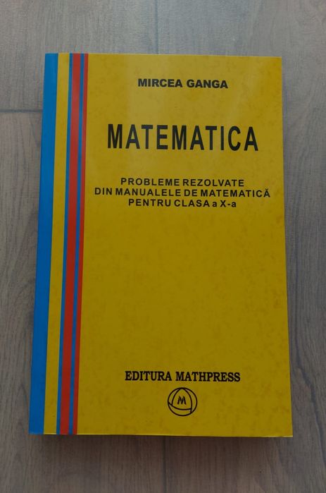 Culegere Matematica- Probleme Rezolvate Clasa a X-a