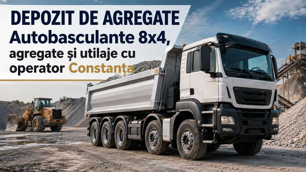 Autobasculante 8x4 cu șofer | transport agregate nisip, balast, piatră