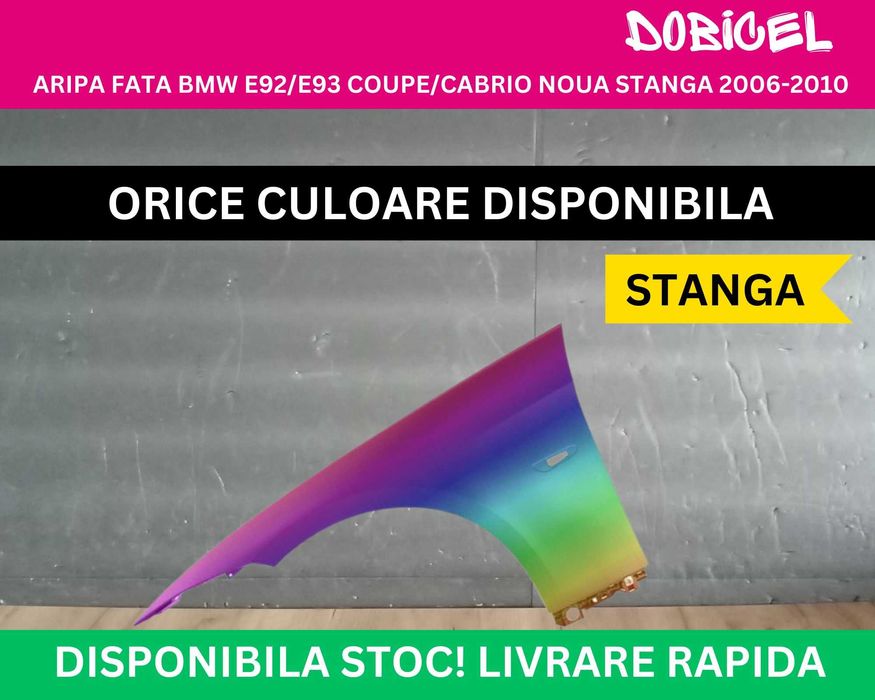 Aripa fata BMW Seria 3 E92/E93 Coupe Cabrio stanga-dreapta NOUA 06-10