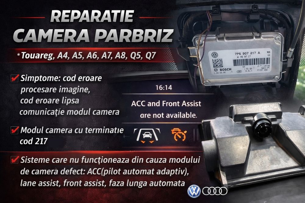 Reparatie camera parbriz eroare Lane assist,ACC,Auto High-beam,bend light Touareg, Audi