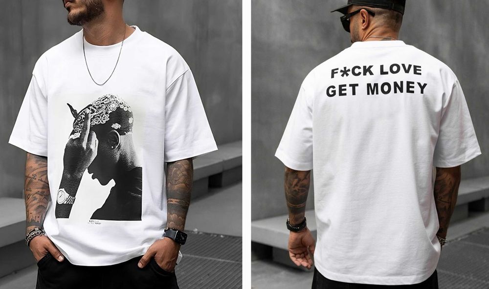 NEW! Oversize тениски 2PAC F*CK LOVE GET MONEY! Поръчай с ТВОЙ дизайн!