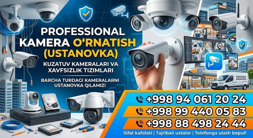 Kamera o'rnatish xizmati toshkent bo'ylab kelishilgan narxda