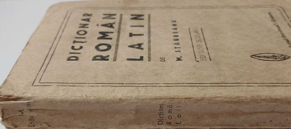 Dicționar român-latin întocmit de M Stăureanu, ediție școlară, 1924, Craiova