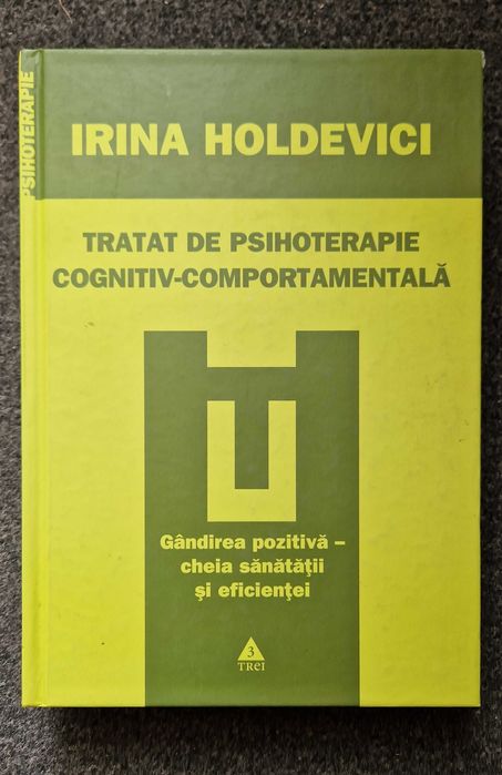 TRATAT de Psihoterapie COGNITIV-COMPORTAMENTALA - Irina Holdevici