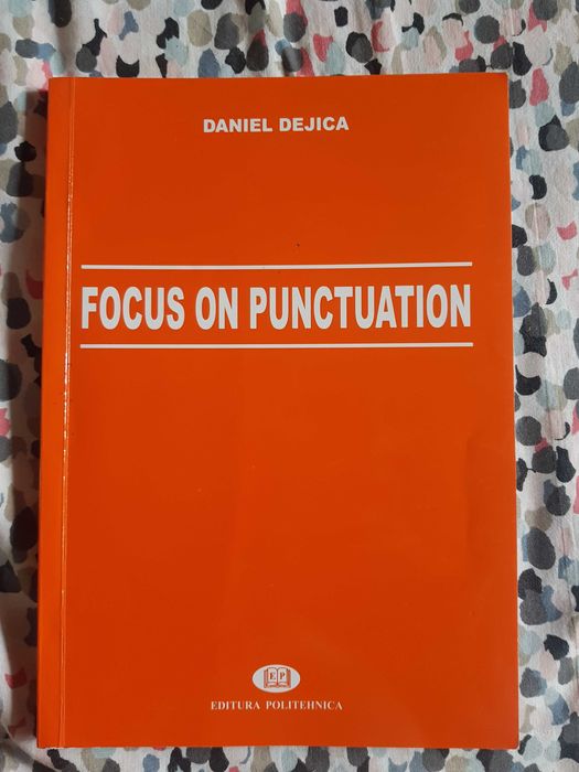 Focus on Punctuation  Daniel Dejica