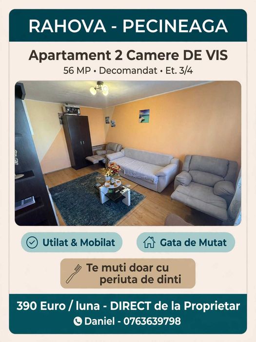 RAHOVA Pecineaga (direct proprietar) -- Inchiriez Apartament 2 Camere, 56mp, Decomandat