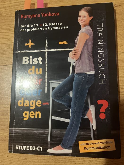 Bist du dafür oder dagegen - Stufe B2-C1: Trainingsbuch