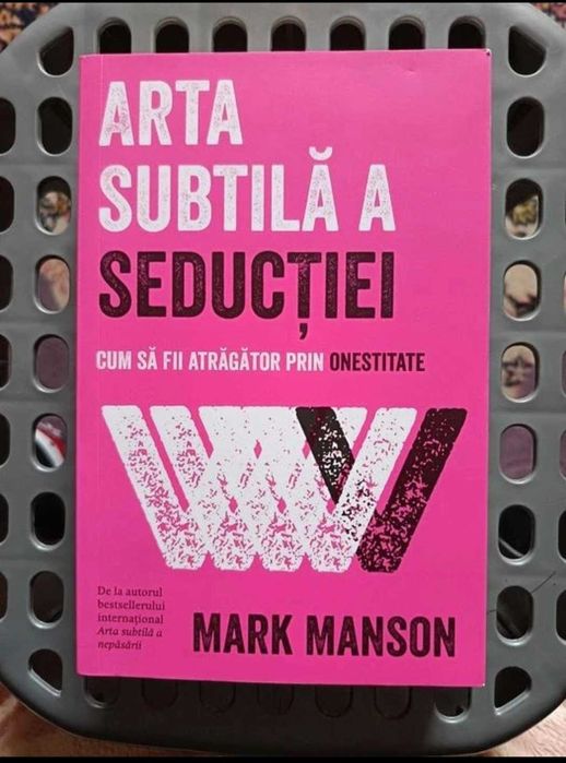 Arta subtilă a seducției, de Mark Manson carte nouă