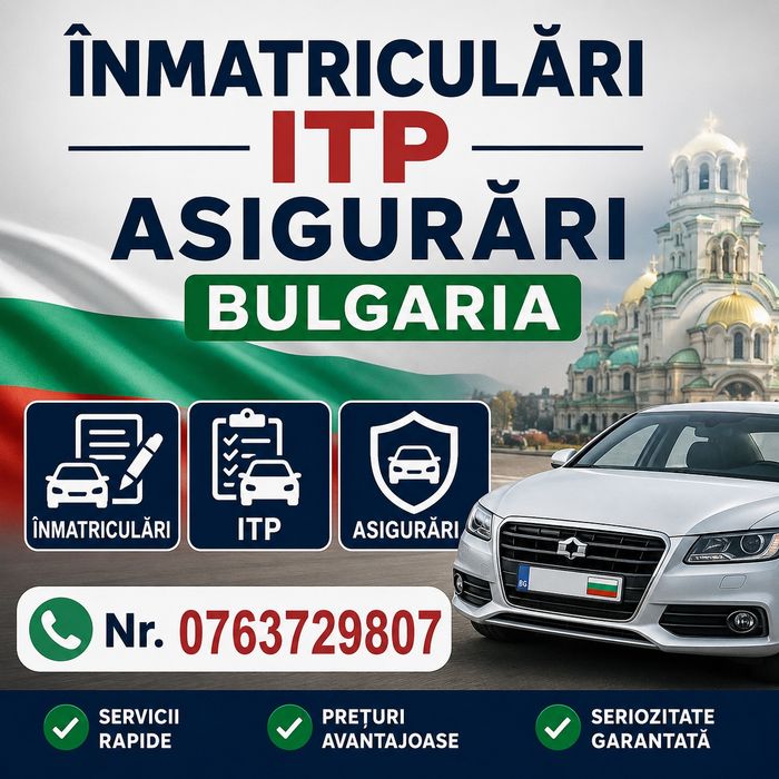 Asigurări • ITP • Înmatriculări Bulgaria