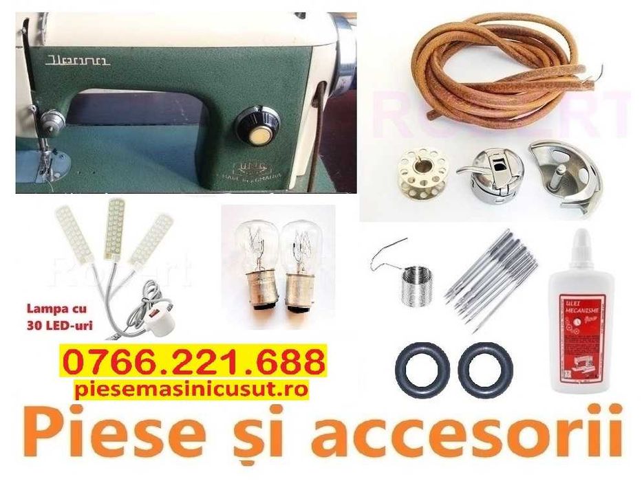 Piese pt masina de cusut Ileana - Curea piele Suveica Bobina Ace Spon Graifer Mosor Ulei Bec Lampa LED etc