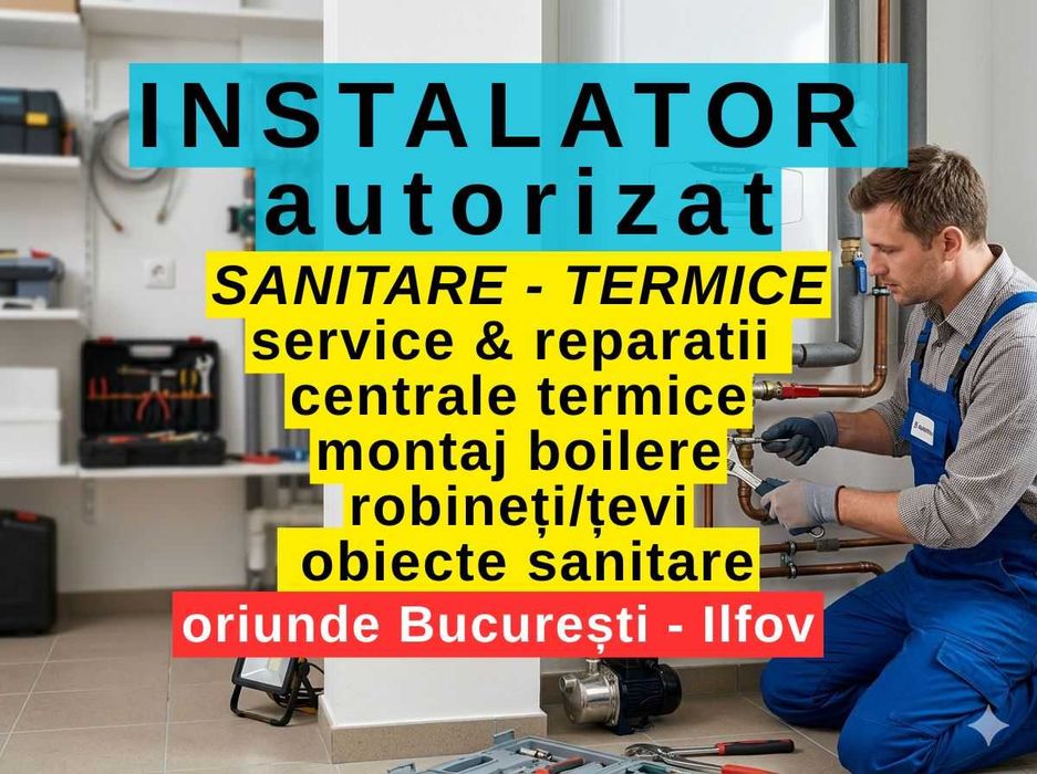 Instalator autorizat Centrale Termice Bucuresti