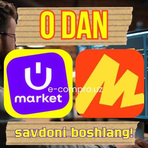 Uzum va Yandex Market kursi – boshlovchilar uchun