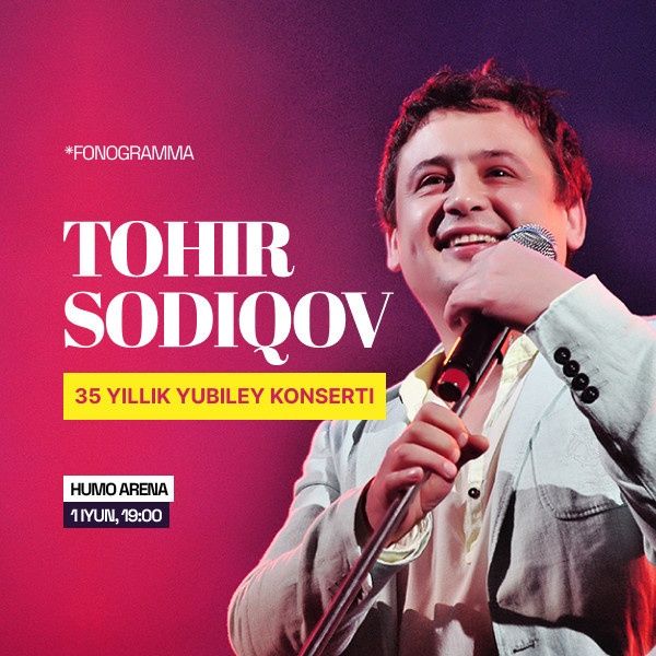 Tohir Sodiqov konsertiga bilet
