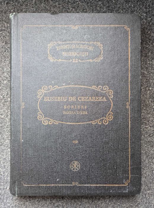 EUSEBIU DE CEZAREEA. Scrieri Partea Intaia (PSB 13)