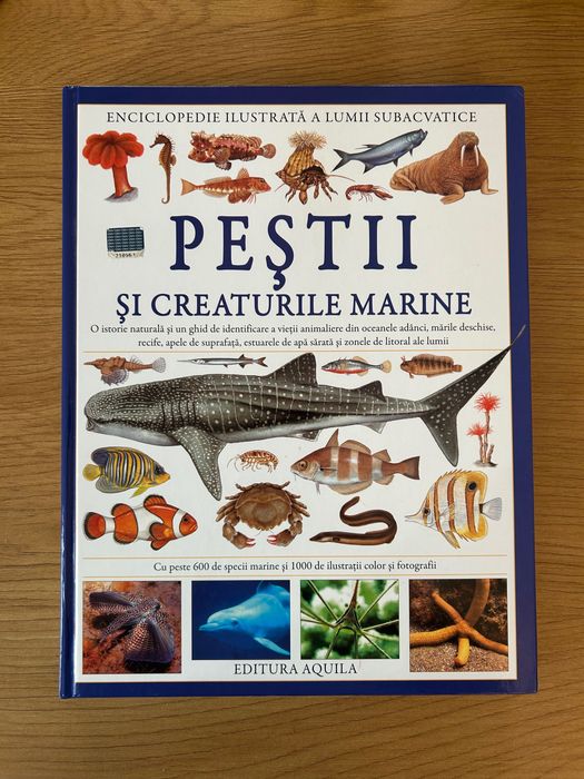 Peștii și creaturile marine – Enciclopedie ilustrată a lumii subacvatice (Editura Aquila)