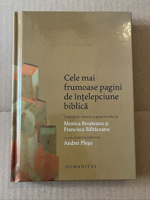 “Cele mai frumoase pagini de intelepciune biblica “ (M. Brosteanu )
