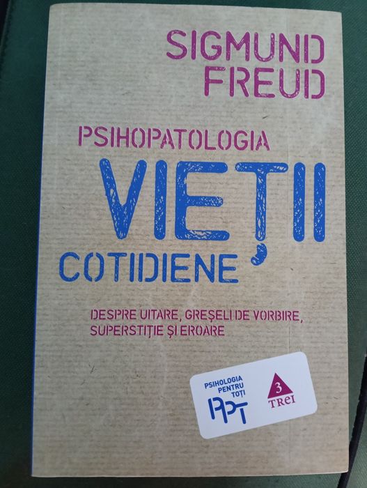 Cartea Psihopatologia Vieții Cotidiene, autor Sigmund Freud
