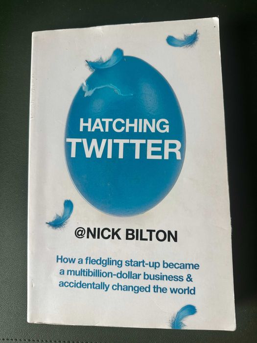 Hatching Twitter Nick Bilton