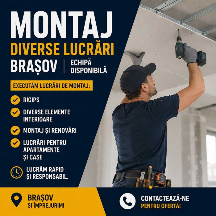 Montaj diverse lucrări Brașov | Echipă disponibilă