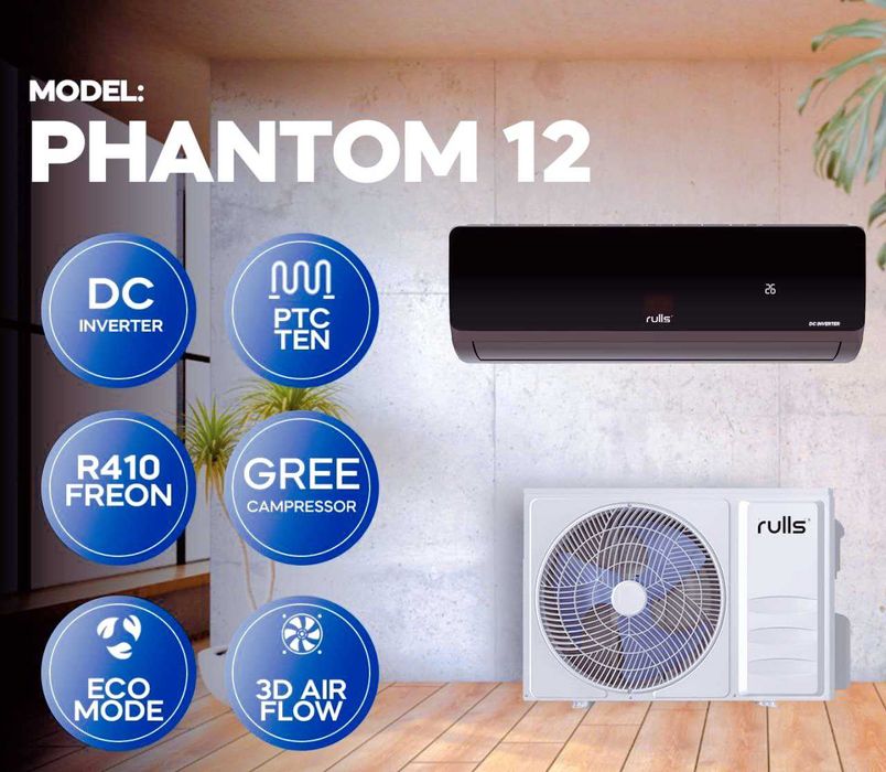 Кондиционер Rulls (12) DC Inverter Model: Phantom Compressor Gree+TEN