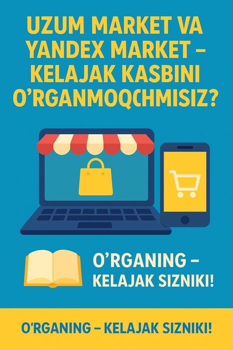 Uzum va yandex market kelajak kasbini oʻrganmoqchimisiz
