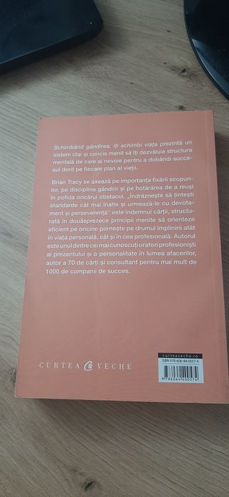 Schimbând gândirea, îți schimbi viața – Brian Tracy | Curtea Veche Publishing