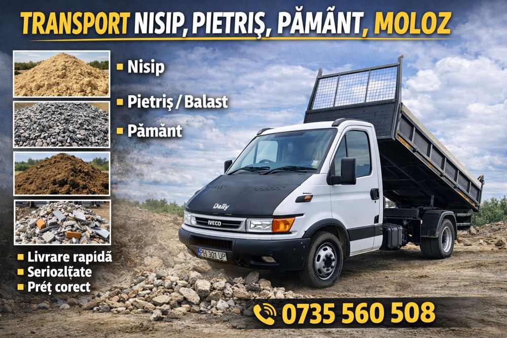 Transport basculabil aduc (nisip,balastru,pamant.etc)