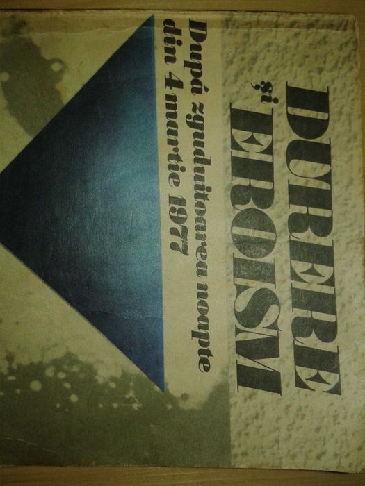 Carte Durere si Eroism - Cutremur 4 Martie 1977