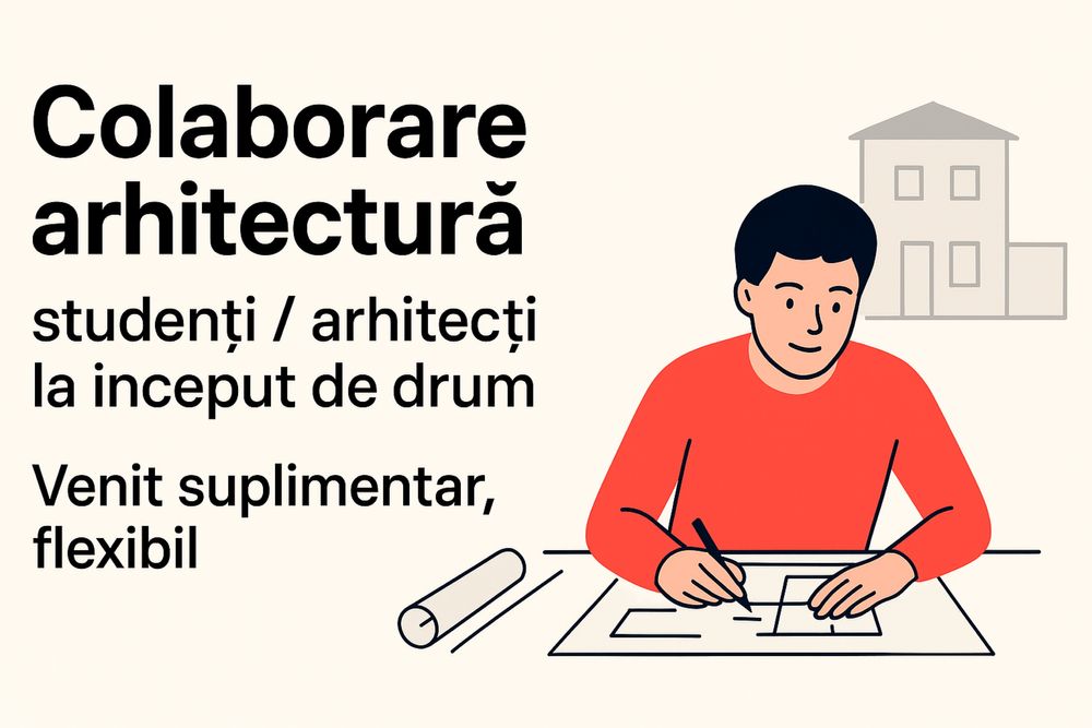 Colaborare pentru studenti la arhitectura/tineri arhitecti