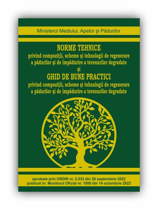 Norme Tehnice Silvice - Silvicultură - Ediția 2022