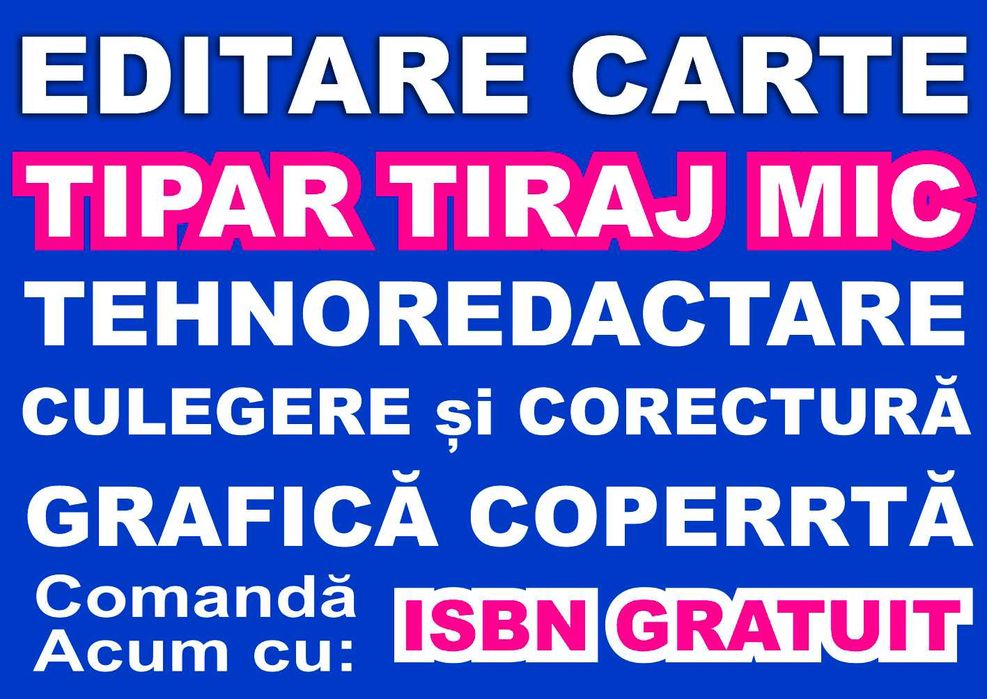 Tipar carte tiraj mic. Editare Tehnoredactare | Culegere Text Corectura | ISBN Gratuit. Grafica Coperta