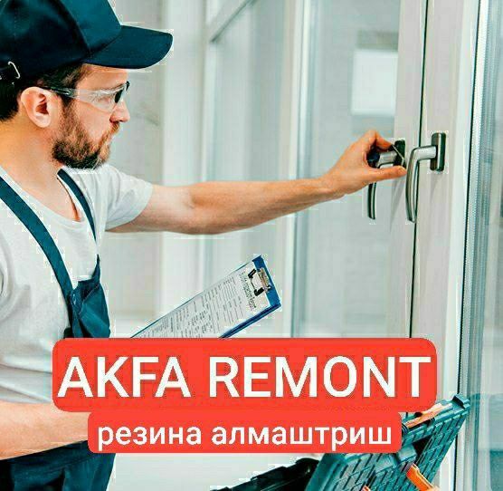 Akfab remont akfa usta eshik remont rezina almashtrish deraza remont