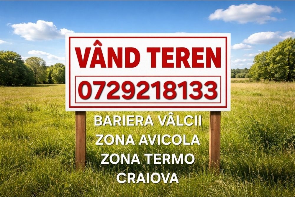 Teren BARIERA VÂLCII CRAIOVA  zona termo(avicola)