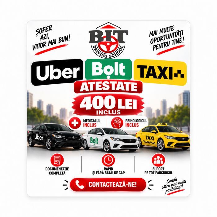 Atestate - uber bolt taxi - 400 lei inclus medicalul si psihologicul + flota + masini de inchiriat