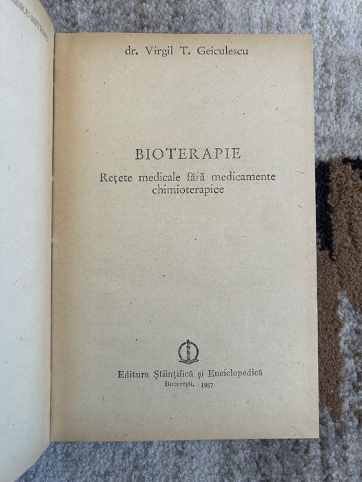 Carte Bioterapie - Dr. Virgil T. Geiculescu (1987) / Rețete medicale naturiste