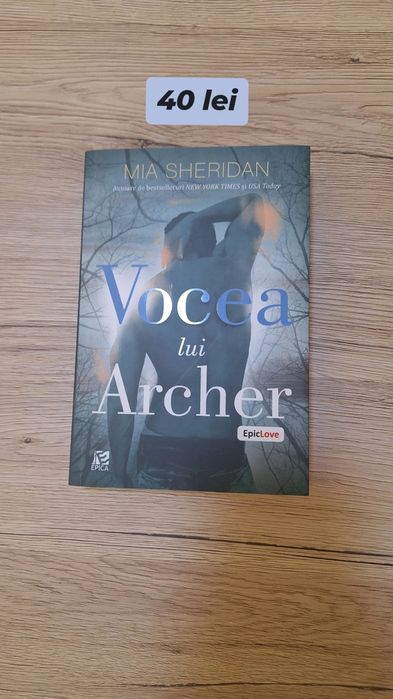 Mia Sheridan-Vocea lui Archer, Editura Epica