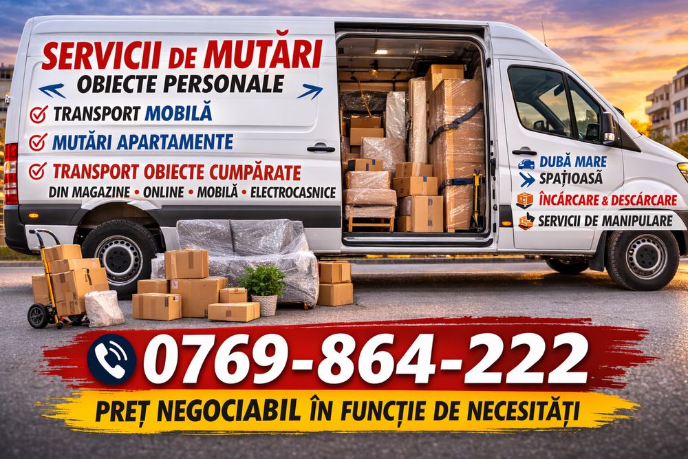 Transport MARFA, MOBILA,SACI,mutari bunuri personale , PRET NEGOCIABIL