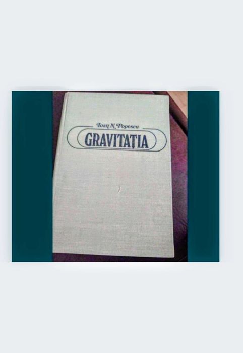 Gravitația ,- Ion . Popescu