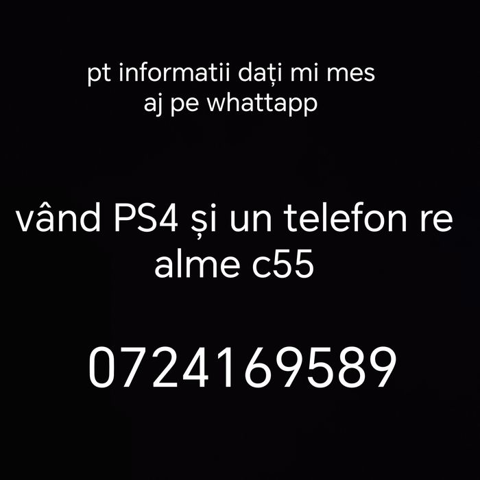 Vând PS4 și un telefon realme c55