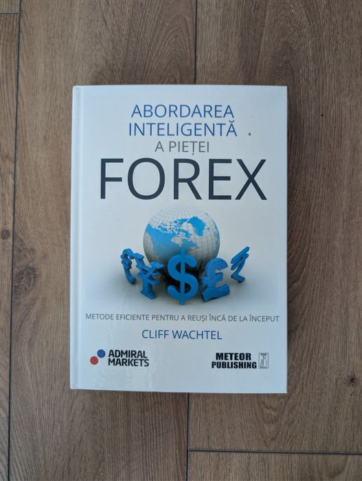 Carte Trading: Abordarea inteligenta a pietei forex (Cliff Wachtel)
