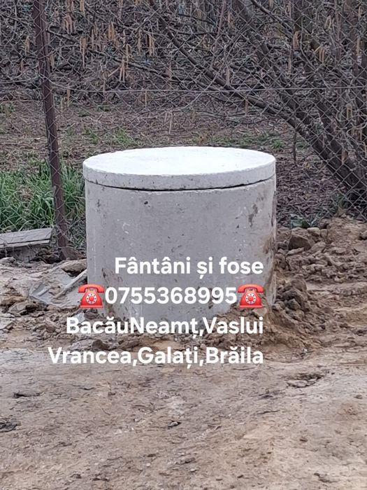 Fântânar,fântâni,fose,cămine,piloni Bacău.
