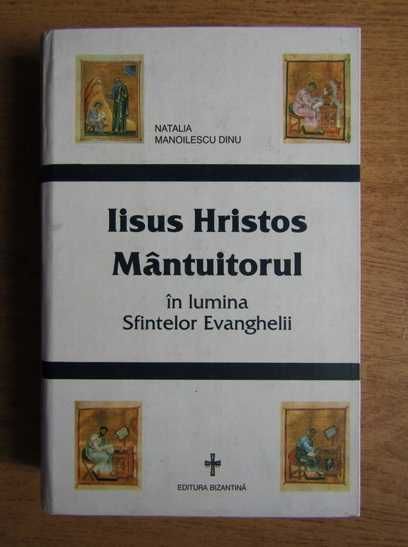 Natalia Manoilescu Dinu - Iisus Hristos Mantuitorul