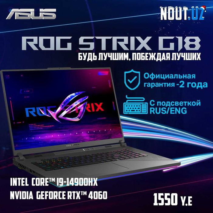 Asus Rog G18 G814 i9-14900HX,16GB,1TB,RTX4060,2.5K 240Hz Nout.uz