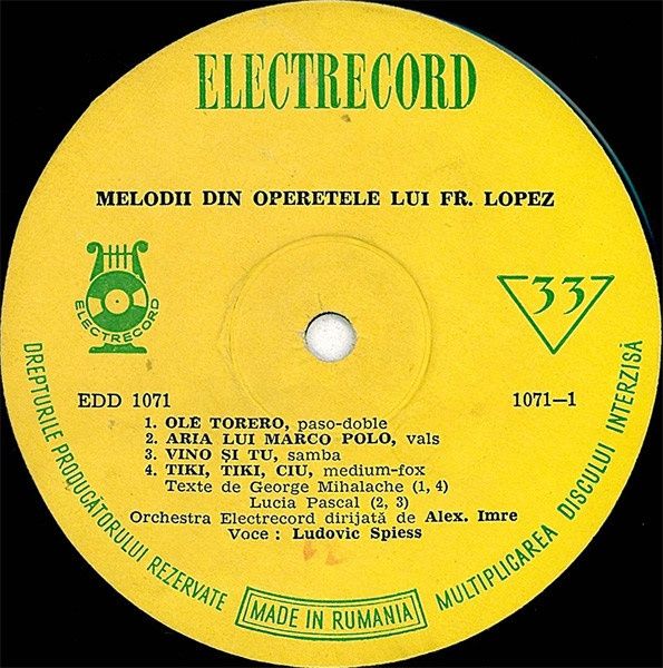 Disc vinil Electrecord de 10 inch  intitulat „Melodii din operetele lui Fr. Lopez”, interpretat de celebrul tenor român Ludovic Spiess, 1963.
