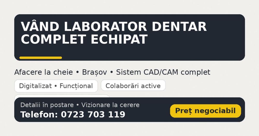 Laborator tehnica dentara/ afacere la cheie