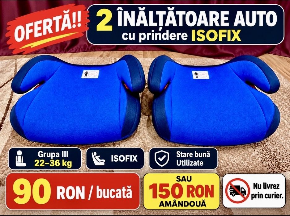 Înălțător auto copii ISOFIX 22–36 kg Grupa III – 2 bucăți stare f buna