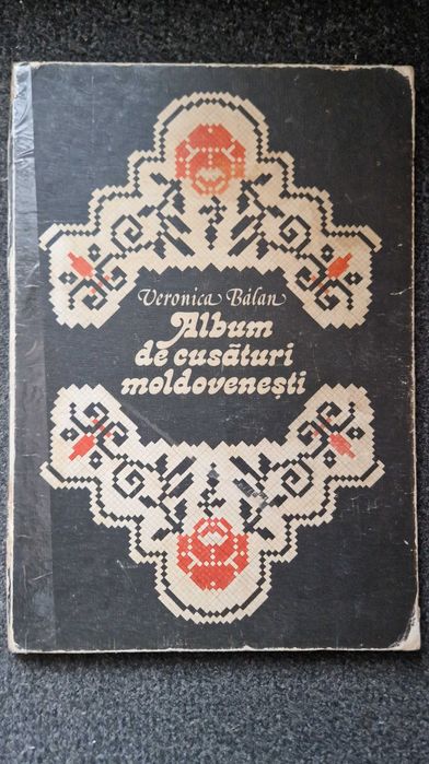 ALBUM de CUSATURI MOLDOVENESTI - Veronica Balan (ed. 1982)